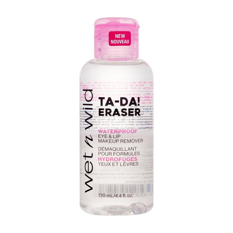 Wet n Wild Ta-Da! Eraser Waterproof Eye &amp; Lip Makeup Remover Odstranjevalec ličil za oči za ženske 130 ml